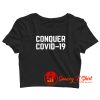 Conquer Covid 19 Crop Top Shirt