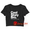 Cool Story Bro Make Me Sandwitch Crop Top Shirt