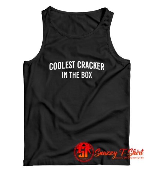 Coolest Cracker In The Box Tank Top