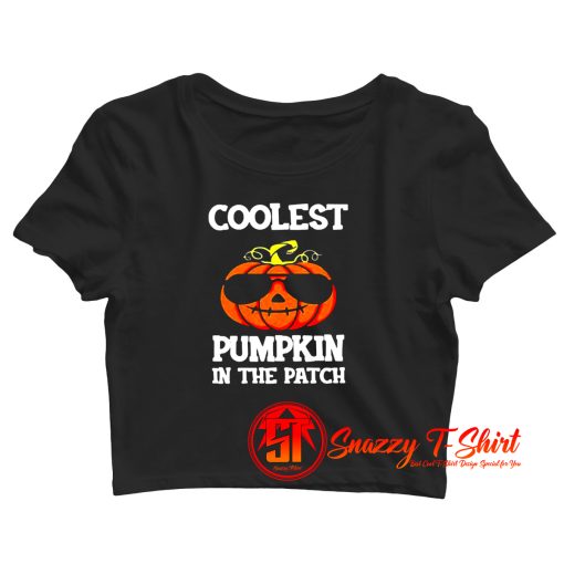 Coolest Pumpkin In The Patch Crop Top Shirt