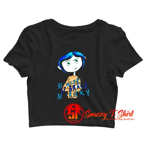 Coraline quotes Crop Top Shirt