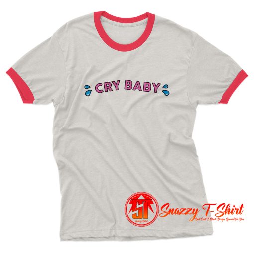 Cry Baby Ringer Tee