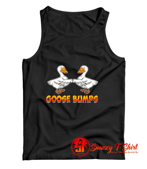 Cute Funny Goose Bumps Goosebumps Animal Pun Tank Top