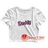 Daddy Pink Crop Top Shirt