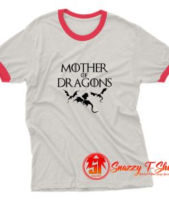 Daenerys Targaryen Mother Of Dragons Ringer Tee