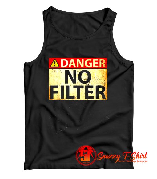 Danger No Filter Tank Top