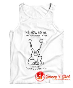 Daniel Johnston Hi How Are You Tank Top