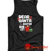 Dear Santa My Sister Did It Christmas Tank Top