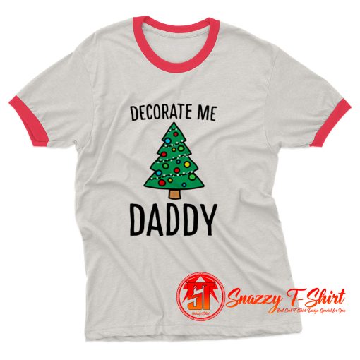 Decorate Me Daddy Christmas Tree Ringer Tee