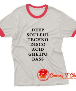 Deep Soulful Ghetto Bass Ringer Tee