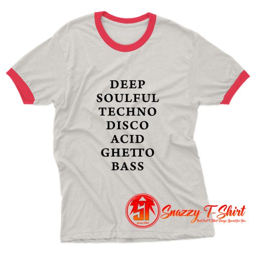 Deep Soulful Ghetto Bass Ringer Tee