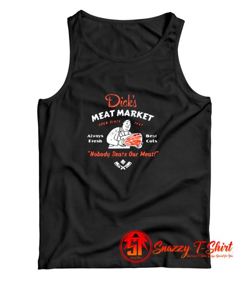 Dicks Meat Market Tank Top