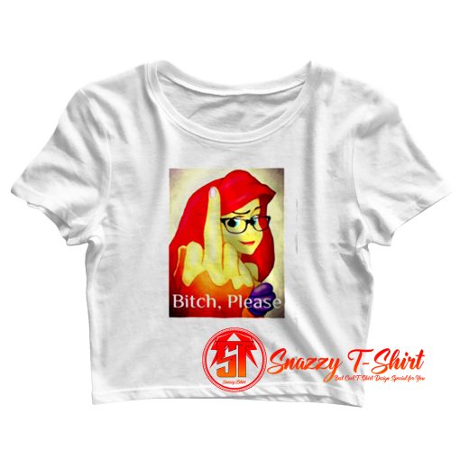 Disney Princess Ariel Bitch Crop Top Shirt