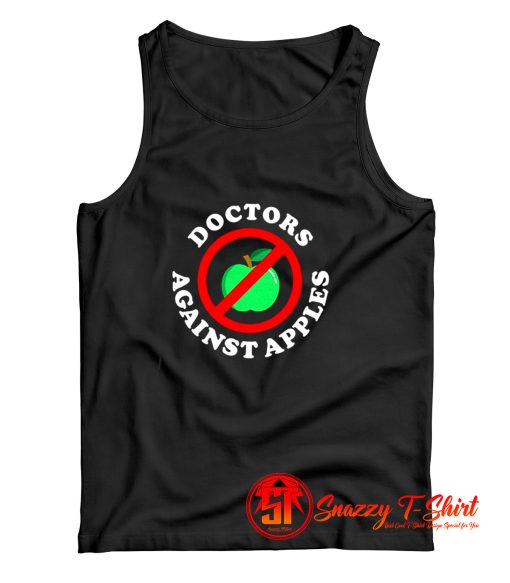 Doctors Against Apples Funny Tank Top