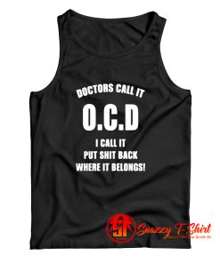 Doctors Call It OCD Tank Top