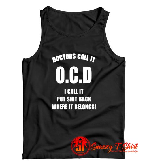 Doctors Call It OCD Tank Top