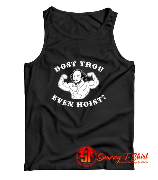 Dost Thou Even Hoist Tank Top