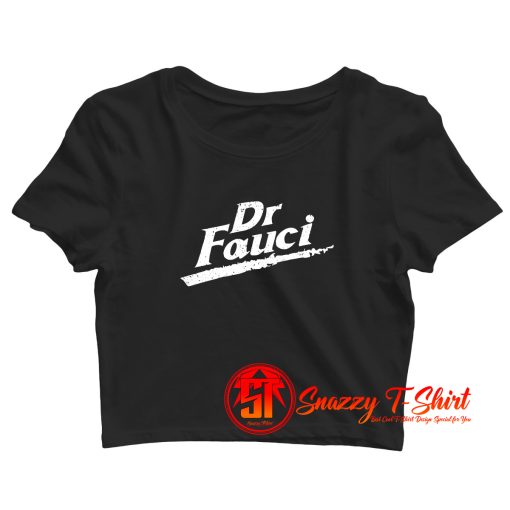 Dr Fauci Crop Top Shirt