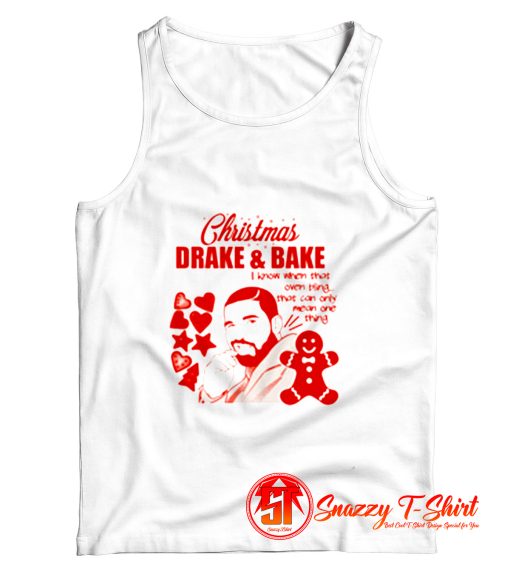 Drake and Bake Christmas Cookies Baking Tank Top