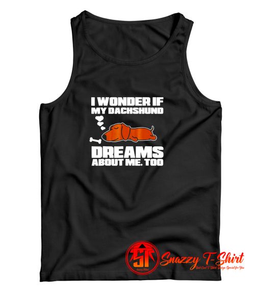 Dream About Dachshunds Tank Top