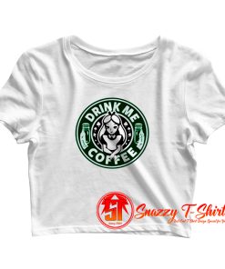 Drink Me Coffee Crop Top Shirt