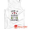 Drink Up Grinches Its Christmas Tank Top