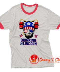 Drinking Like Lincoln 4th of July Ringer Tee