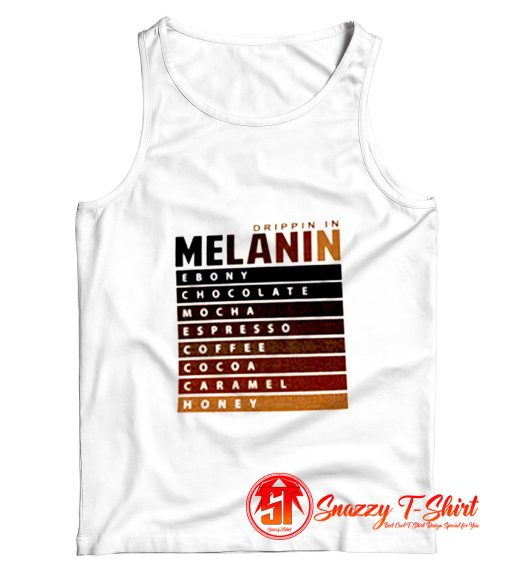 Drippin In Melanin Tank Top