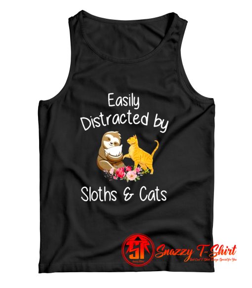 Easily Distracted By Sloths And Cats Tank Top