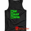 Eat Sleep Tattoo Quote Tank Top