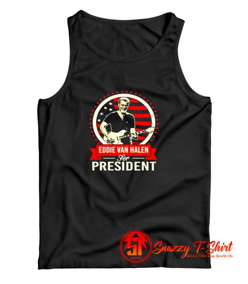 Eddie Van Halen For President Tank Top