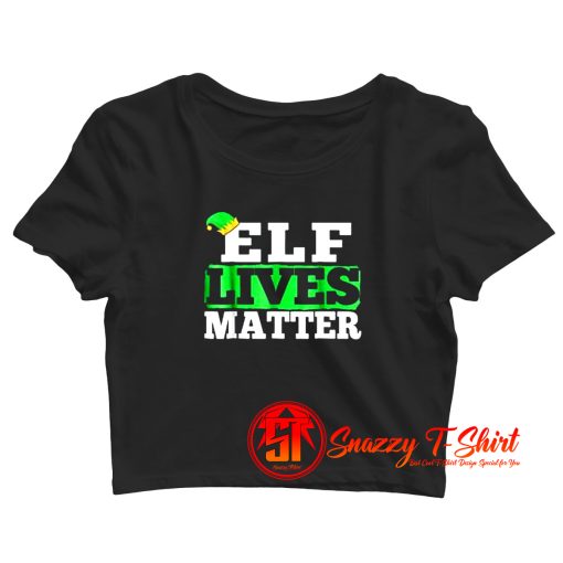 Elf Lives Matter Funny Christmas Crop Top Shirt