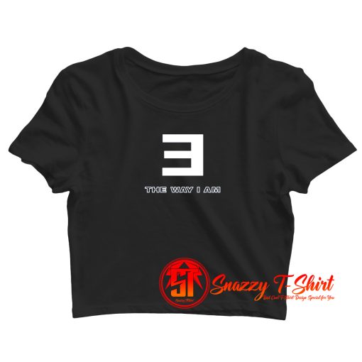 Eminem The Way I Am Crop Top Shirt