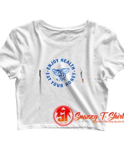 Enjoy Health Eat Your Honey Crop Top Shirt