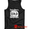 Every Day is Halloween Tank Top