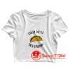 Every Day is Taco Tuesday Crop Top Shirt