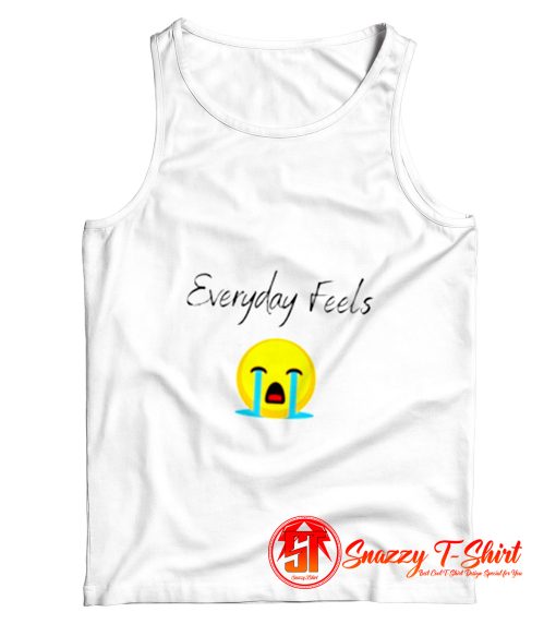 Everyday Feels Cry Tank Top