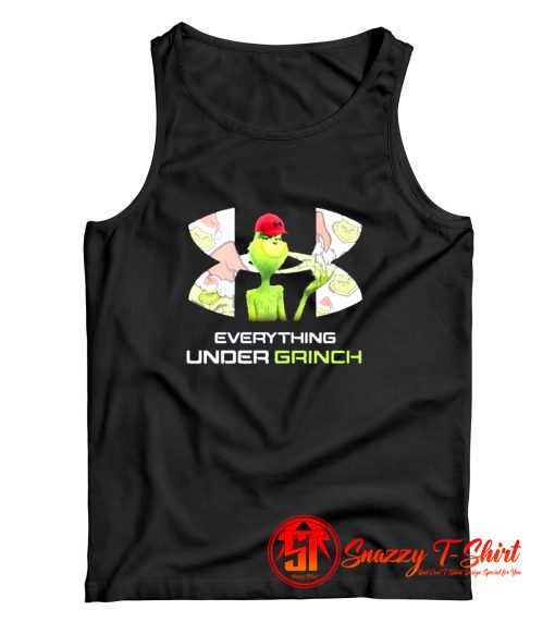 Everything Under Grinch Under Armour Tank Top