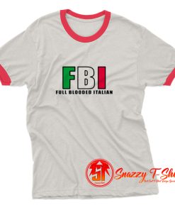 FBI Full Blooded Italian Ringer Tee