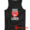 Fantasy Football Loser Tank Top