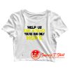 Fauci Youre Our Only Hope Crop Top Shirt