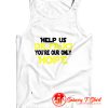 Fauci Youre Our Only Hope Tank Top