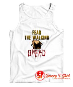 Fear The Walking Bread Tank Top