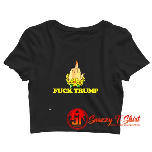 Feminist middle fingers up FUCK Donald Crop Top Shirt