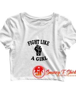 Fight Like A Girl Crop Top Shirt