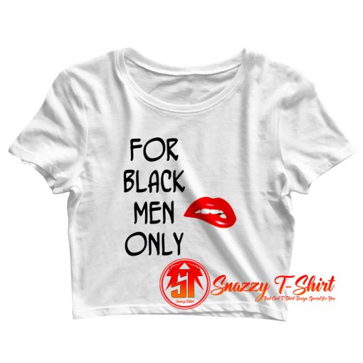 For Black Men Only Crop Top Shirt