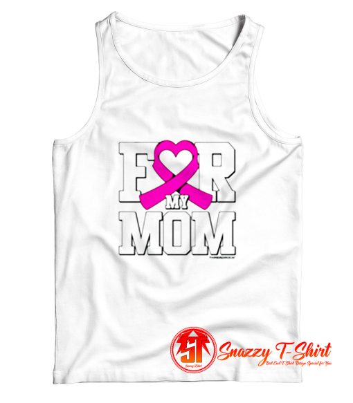 For My Mom Breast Cancer Awareness Tank Top