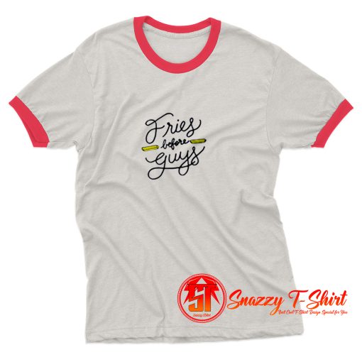 Fries Before Guys Graphic Ringer Tee