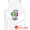 Fu Gee La Tank Top