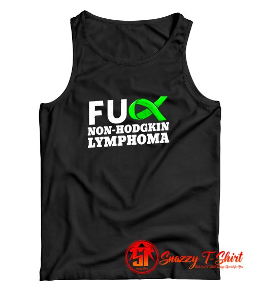 Fuck Non Hodgkin Lymphoma Tank Top